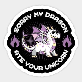 Sorry my Dragon Ate Your Unicorn Sticker